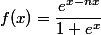 f(x)=\dfrac{e^{x-nx}}{1+e^x}